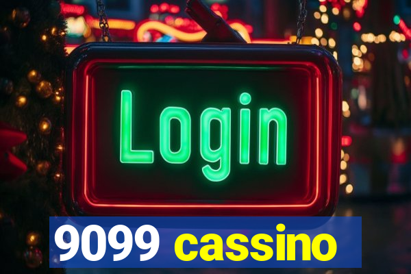 9099 cassino